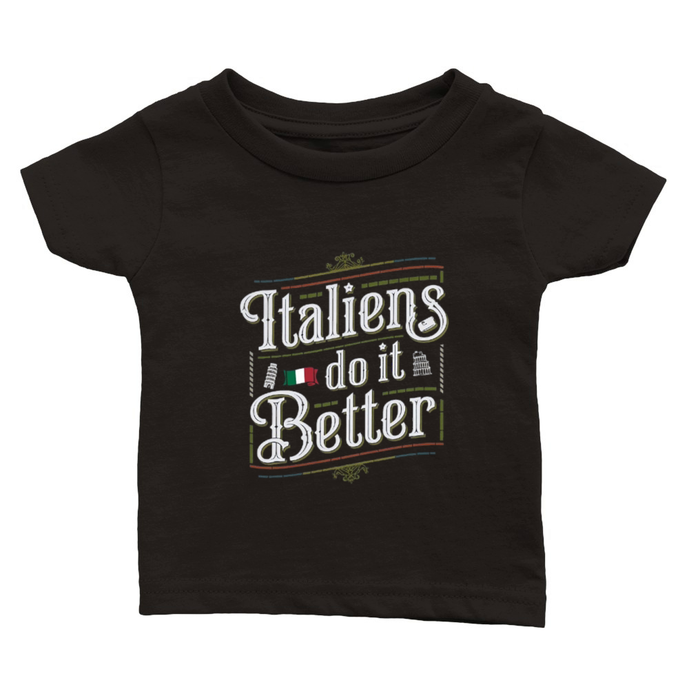 Italiens Do It Better Classic Baby Crewneck T-shirt