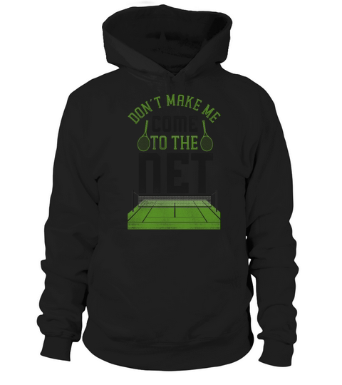 Funny Tennis Player Racket Dont Hoodie Unisex
