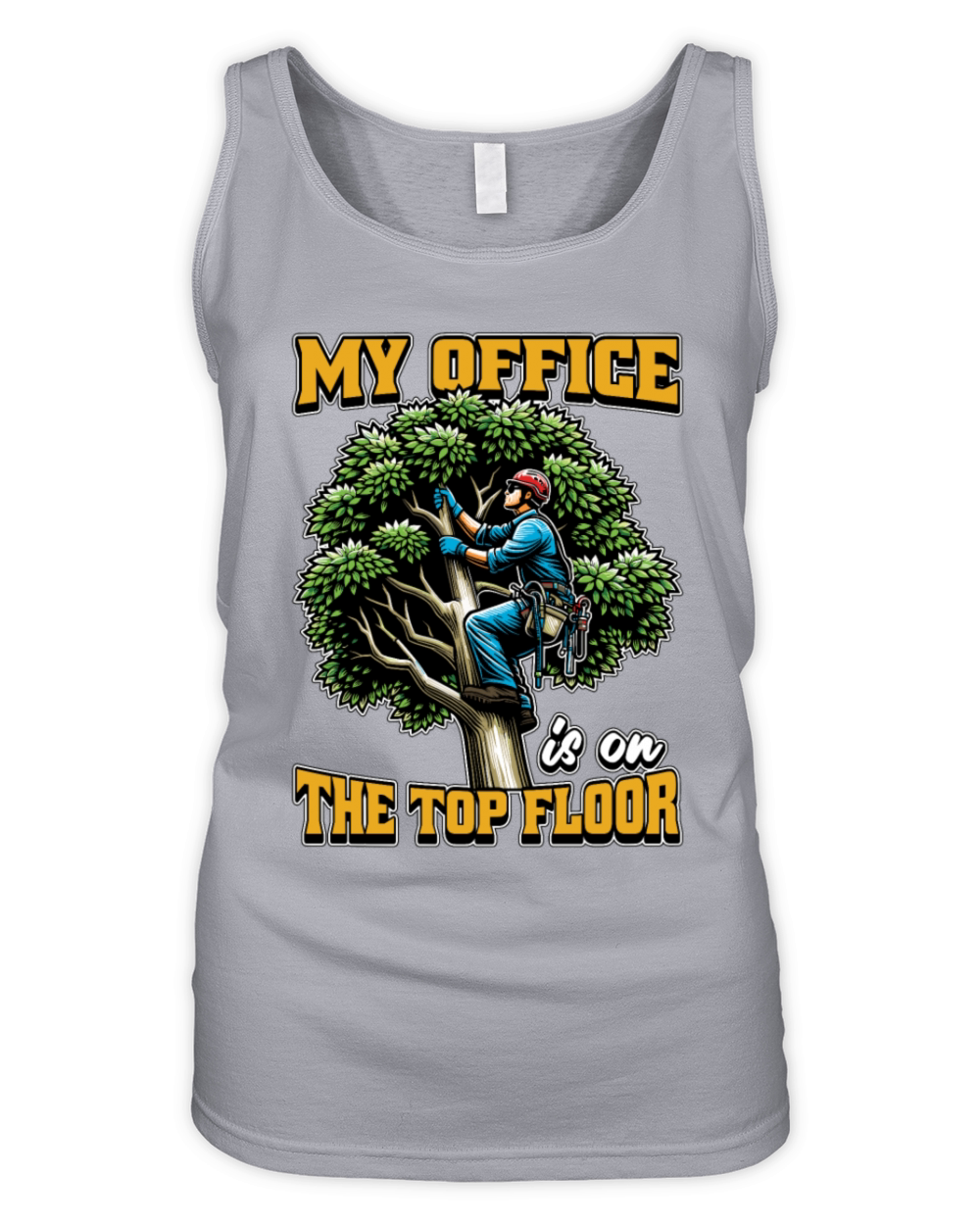 Logging My Office Is On The Top Floor Tree Climber Organic Women's Tank Top