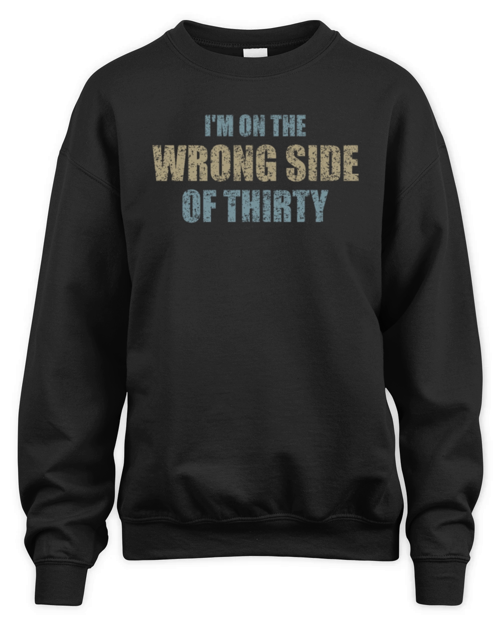 For A Birthday For Over 30 Wrong Side Of Thirty Unisex Premium Crewneck Sweatshirt