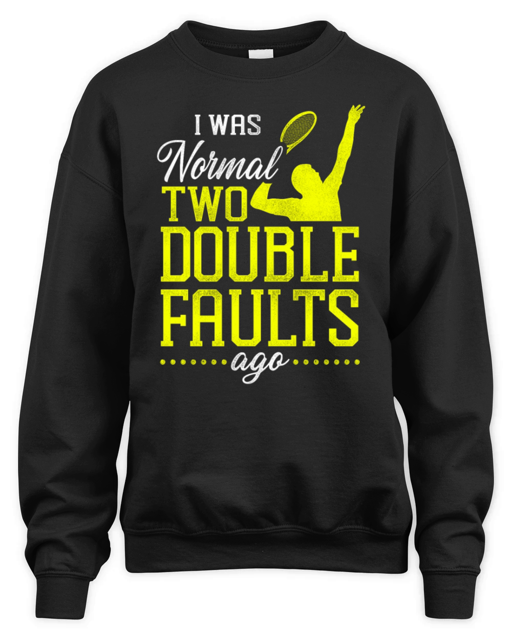 Funny Tennis Player Racket I Was Unisex Premium Crewneck Sweatshirt