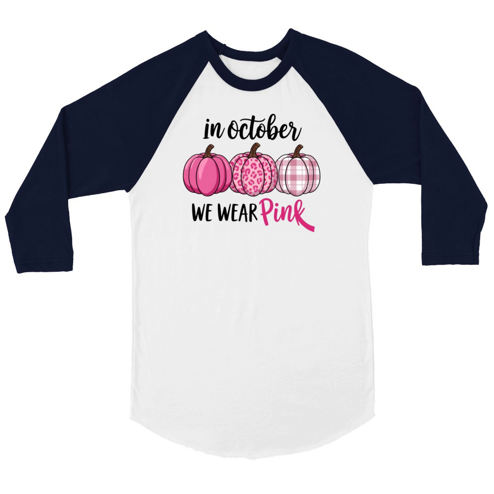 In October We Wear Pink Pumpkins Unisex ¾ sleeve Raglan T-shirt