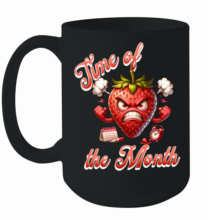 Time of the Month Strawberry Humor Periode Ceramic Mug