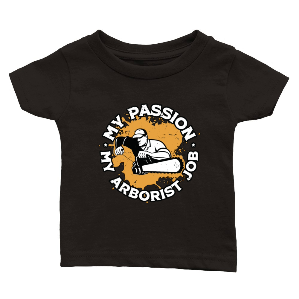 Arborist My Passion My Arborist Tree Specialist Classic Baby Crewneck T-shirt
