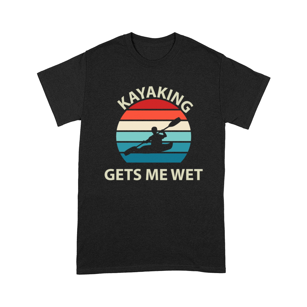 Kayaking Gets Me Wet Funny Kayak Vintage Retro Comfort T-shirt
