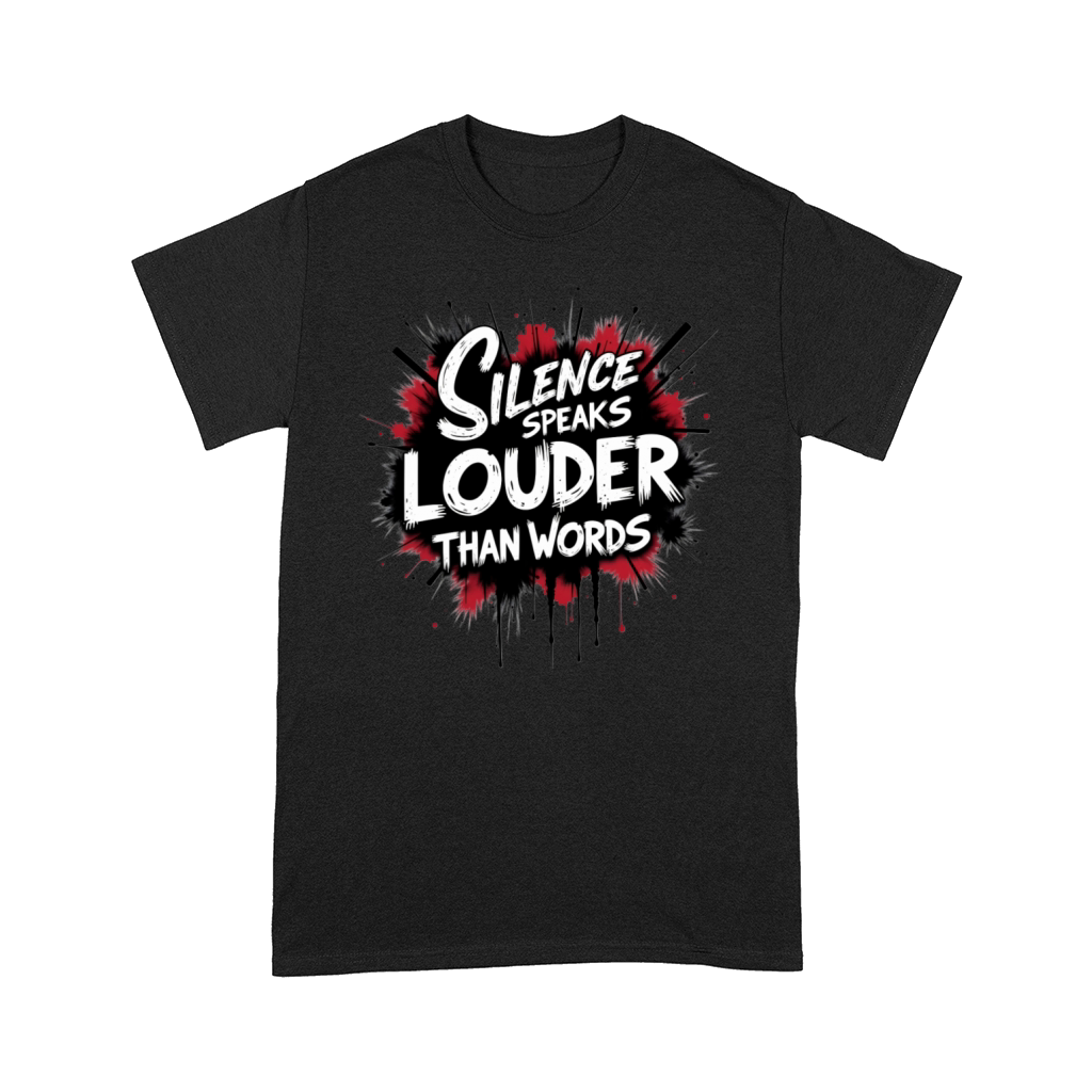 Silence Speaks Louder Than Words2 Comfort T-shirt