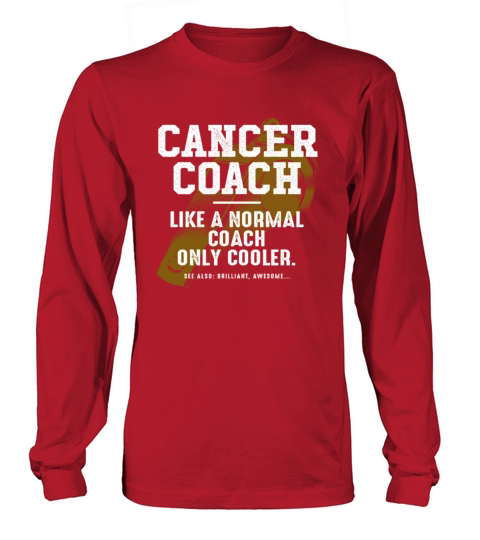 Cancer Coach Like a Normal Coach Cancer Survivor F Long sleeved Unisex