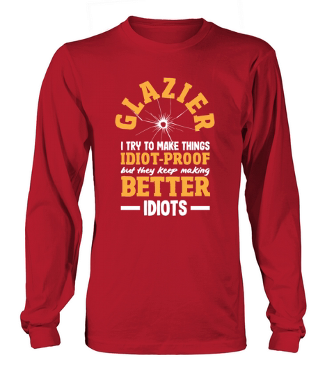 Funny Glazier Gift Long sleeved Unisex