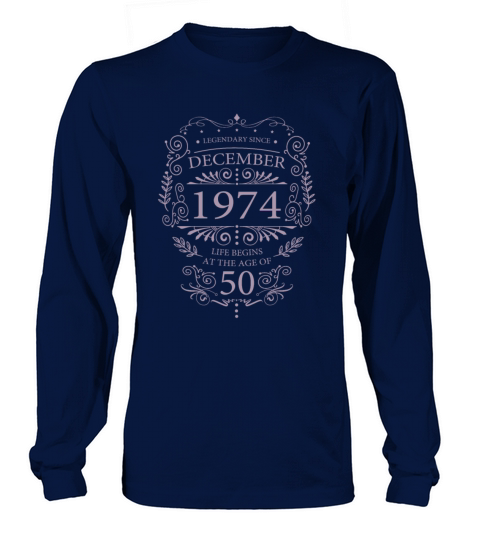 Legendary since December 1974 Birthday Ornament Long sleeved Unisex