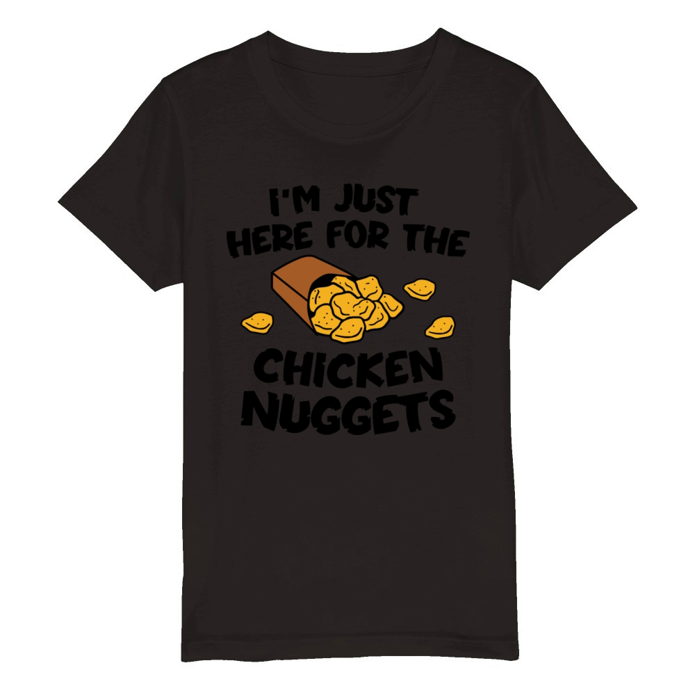 Im Just Here for Chicken Nuggets Organic Kids Crewneck T-shirt