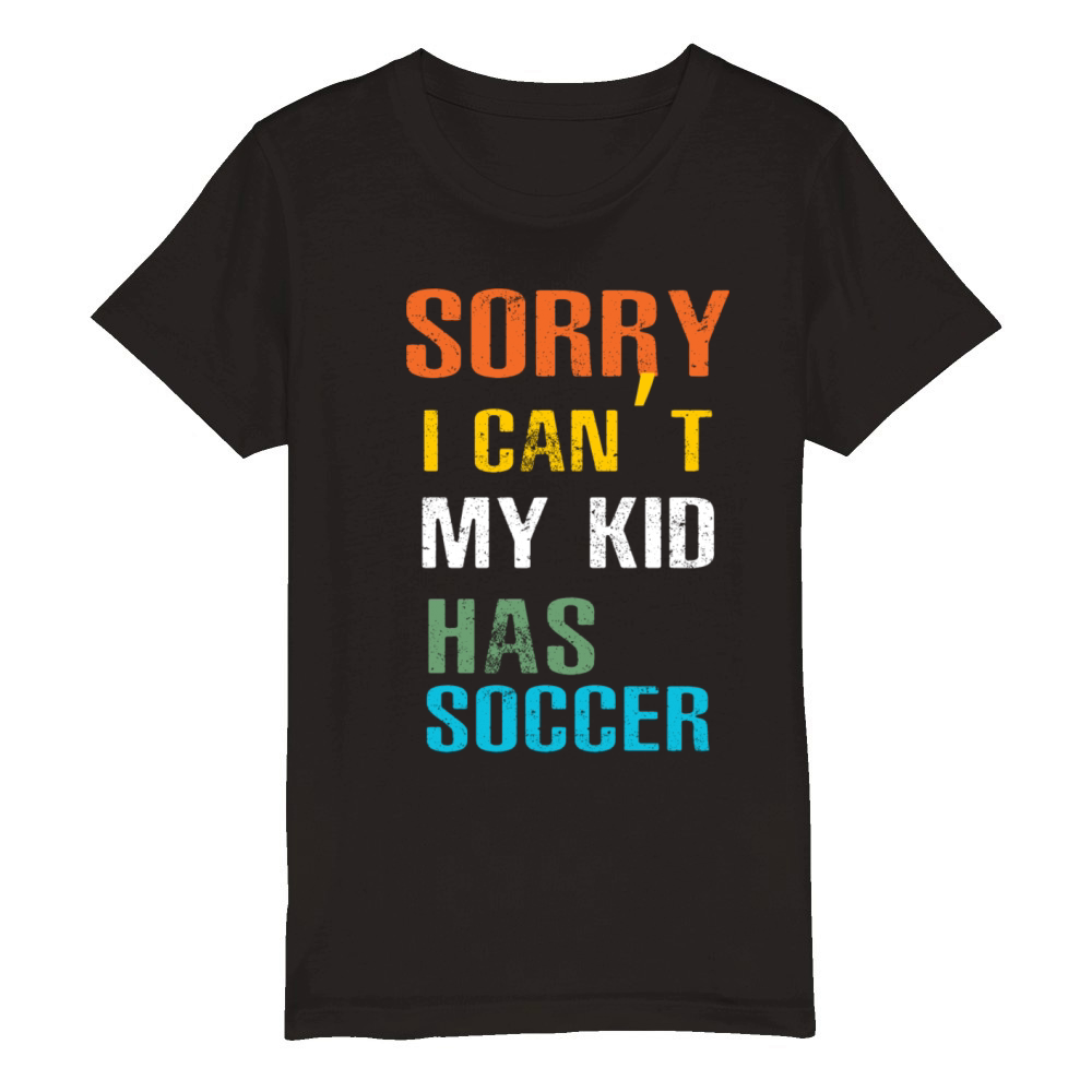Sorry I cant Organic Kids Crewneck T-shirt