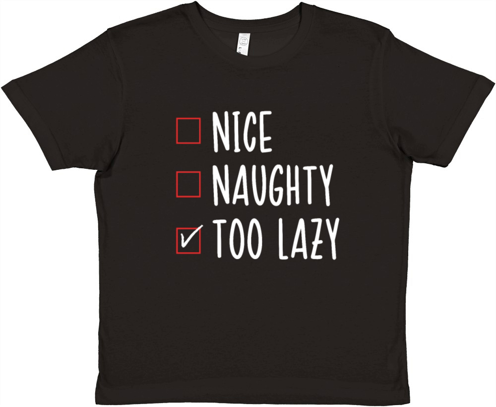 Nice List Naughty List Too Lazy Funny Christmas Premium Kids Crewneck T-shirt