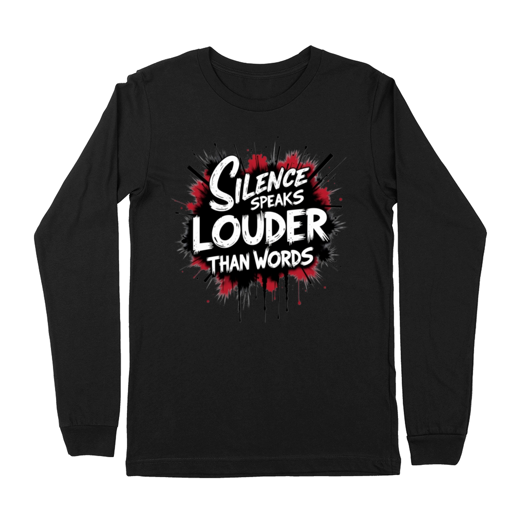 Silence Speaks Louder Than Words2 Premium Long Sleeve