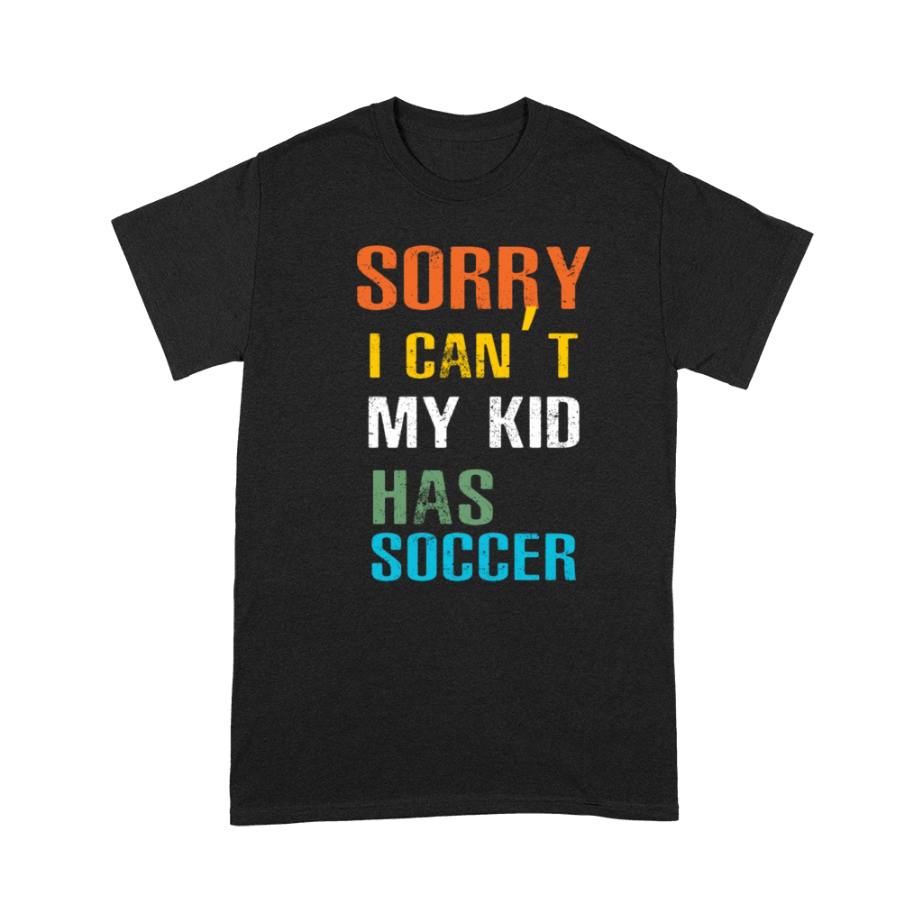 Sorry I cant Premium T-shirt