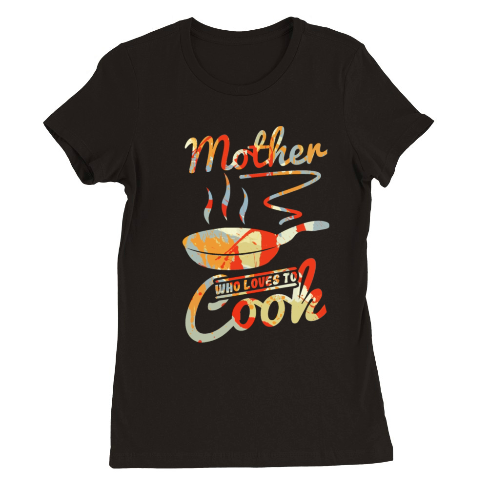 Cooking Mom Premium Womens Crewneck T-shirt