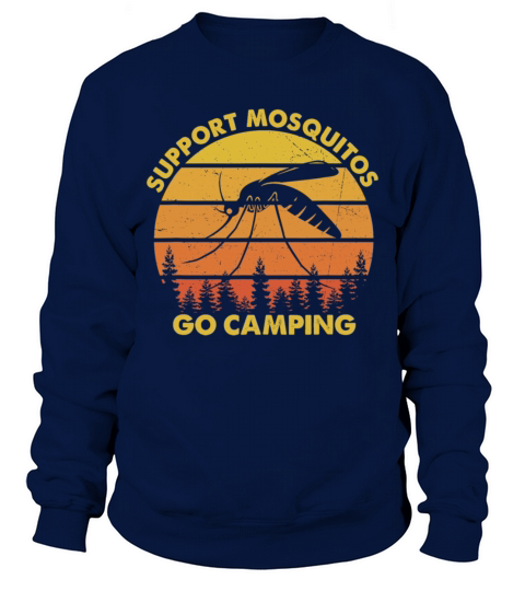 Support Mosquitos Go Camping Retro Funny Camper Sweatshirt Unisex