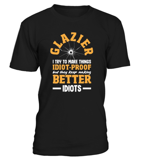 Funny Glazier Gift T-Shirt Unisex