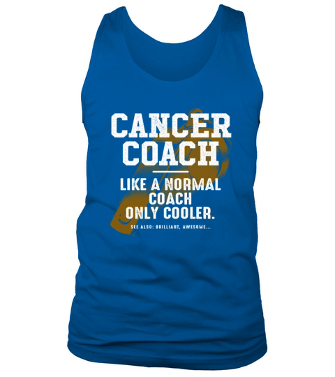 Cancer Coach Like a Normal Coach Cancer Survivor F Tank Top Unisex