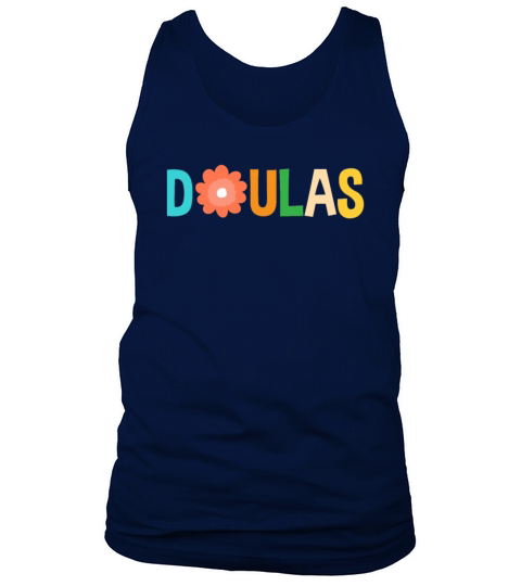 Doula Gift Doula Life Doulas Tank Top Unisex