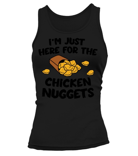 Im Just Here for Chicken Nuggets Tank top Woman
