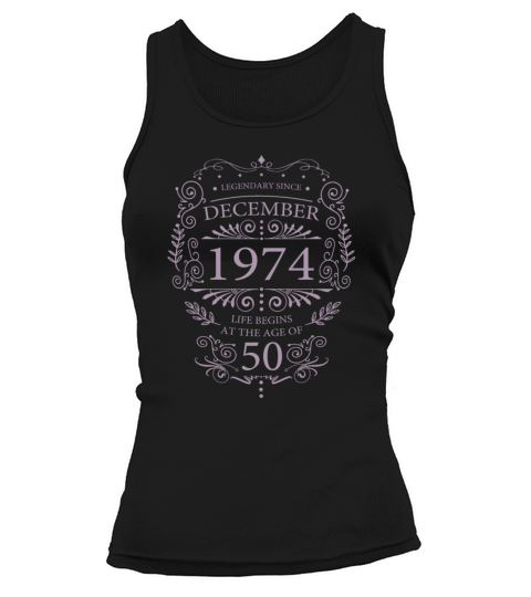Legendary since December 1974 Birthday Ornament Tank top Woman