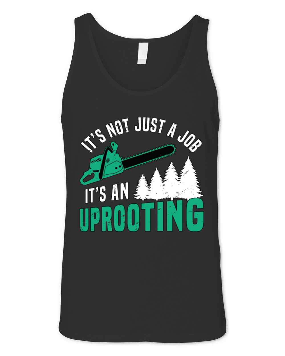 Tree Surgeon Its Not Just A Job Tree Climber Unisex Jersey Tank