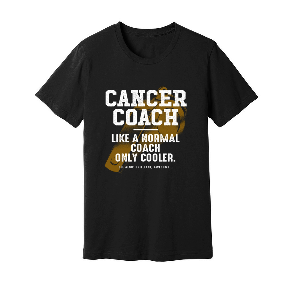 Cancer Coach Like a Normal Coach Cancer Survivor F Unisex Jersey Tee