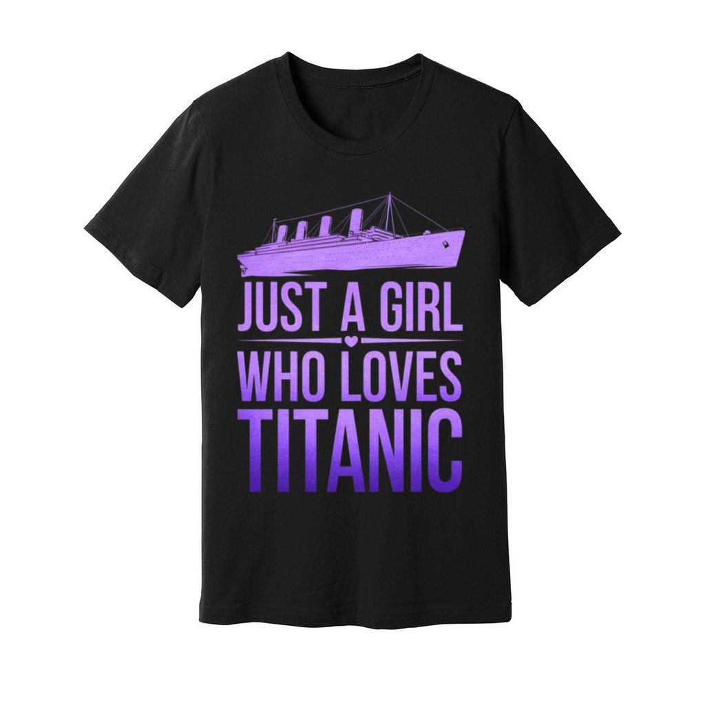Just a Girl Who Loves Titanic Unisex Jersey Tee