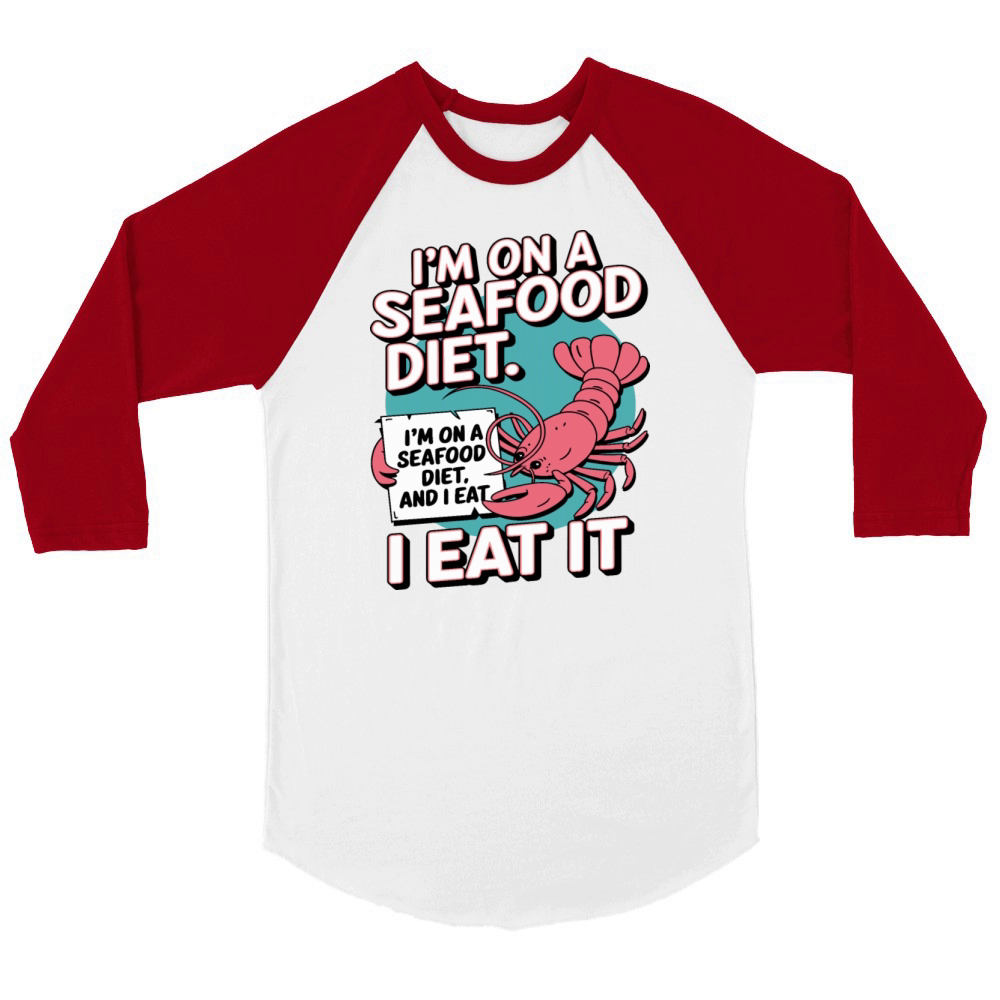 Im on a Seafood Diet Funny Lobster Design Unisex ¾ sleeve Raglan T-shirt