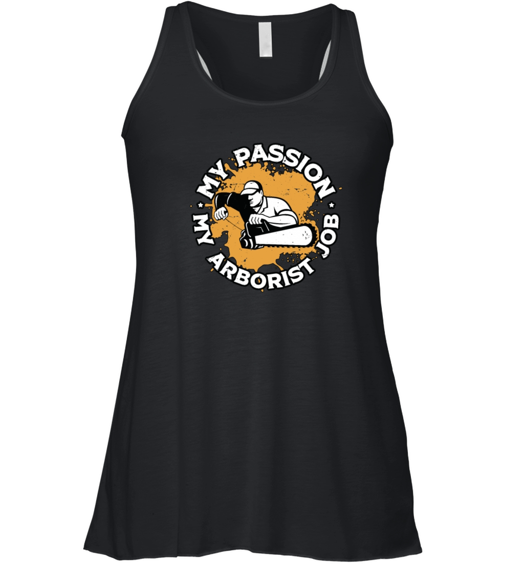 Arborist My Passion My Arborist Tree Specialist Women's Flowy Tank Top