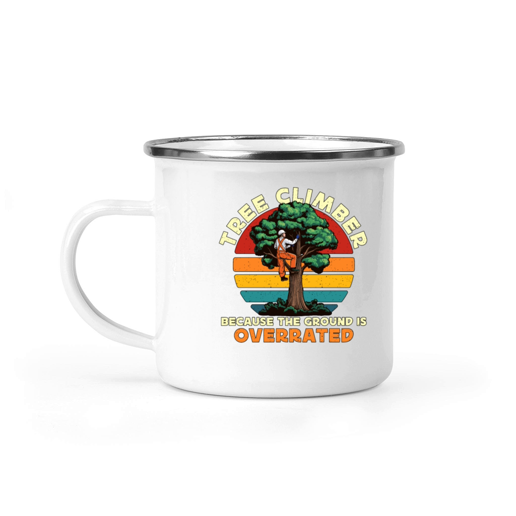 Arborist Tree Climber Because The Forest Worker Camping Mug