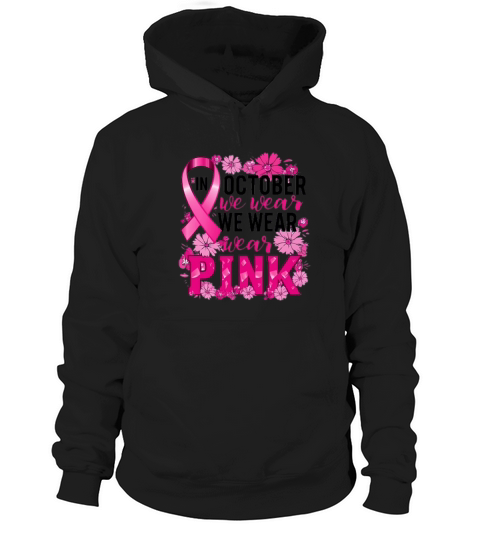 In October We Wear Pink Hoodie Unisex