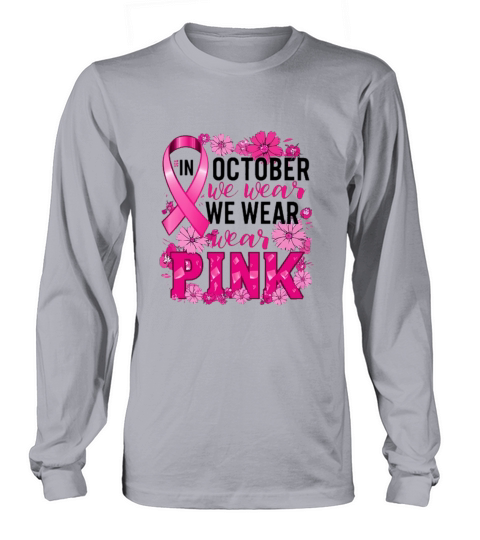 In October We Wear Pink Long sleeved Unisex