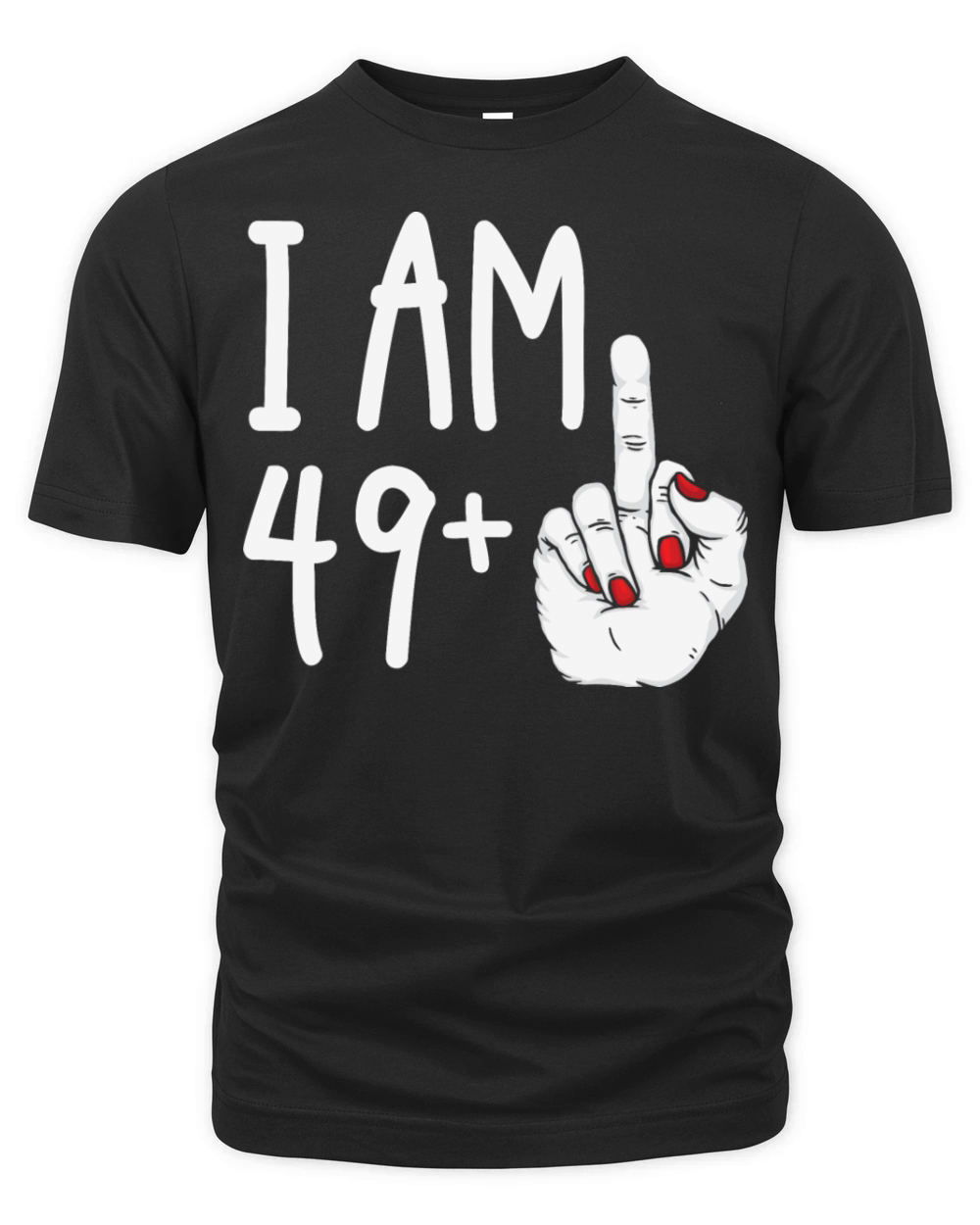 I Am 49 Plus 1 Middle Finger Funny 50th Birthday Organic Unisex T-shirt