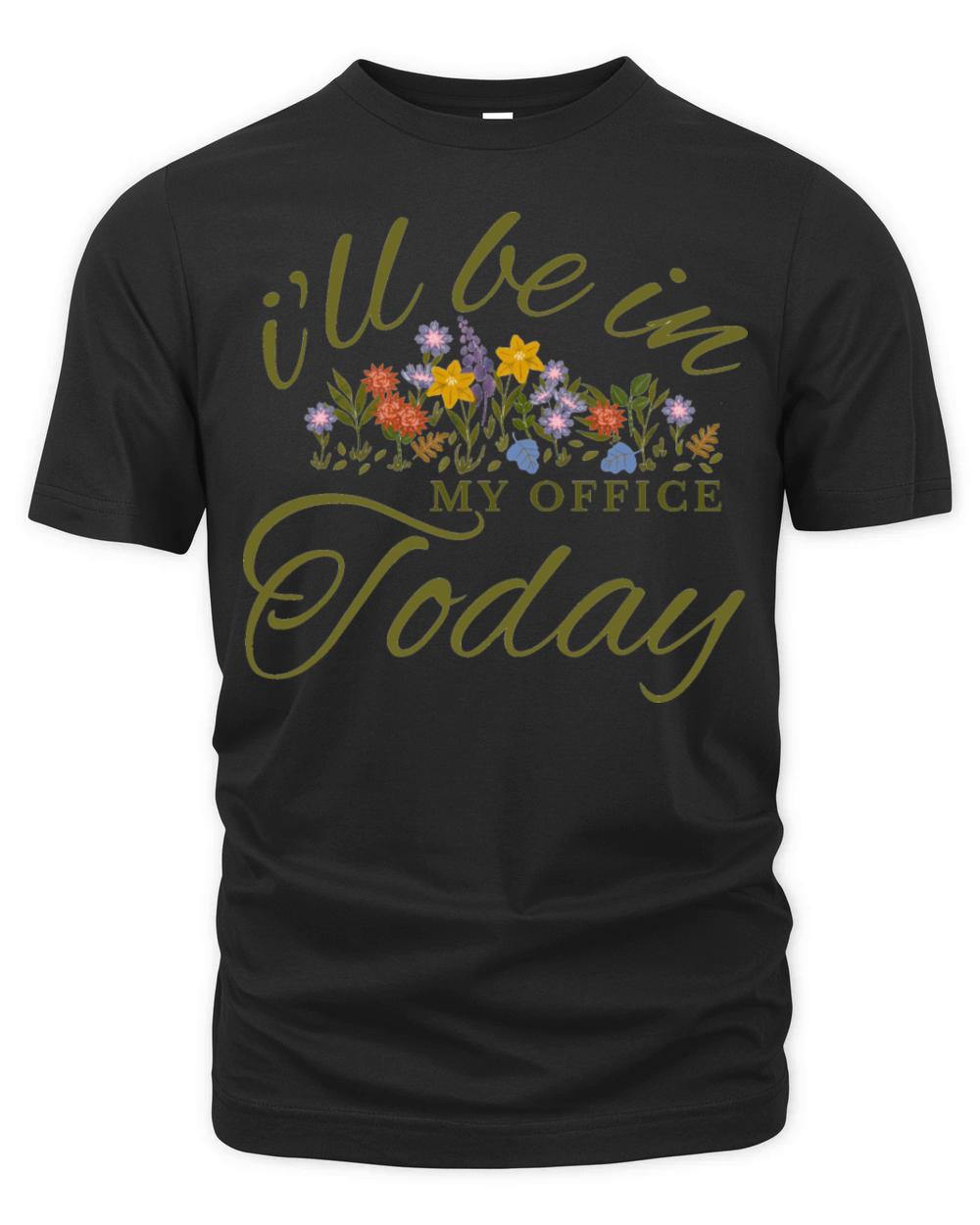 ill be in my office today Funny vintage Gardener Organic Unisex T-shirt
