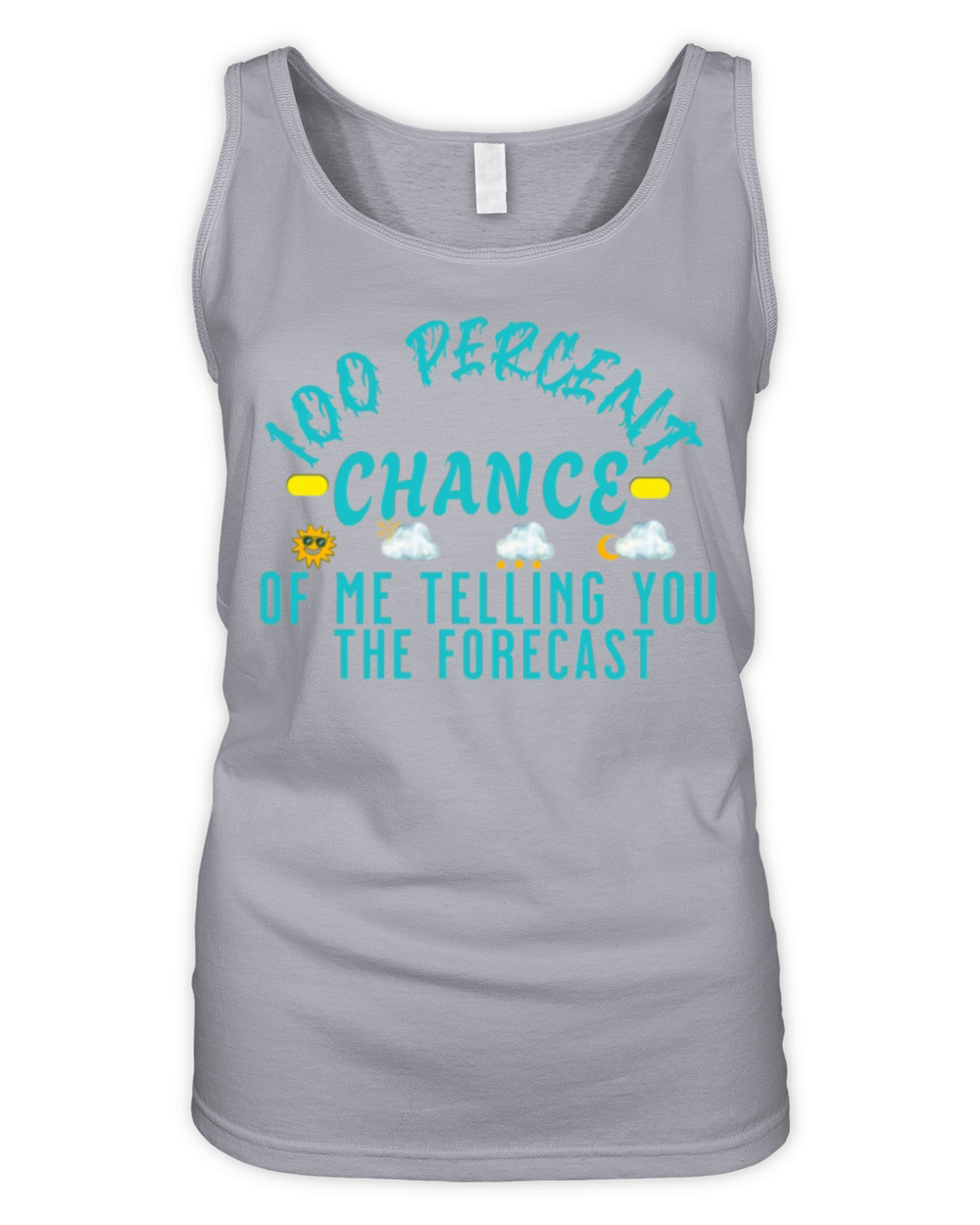 100 Percent Chance of Telling You Forecast - Weath Organic Women's Tank Top