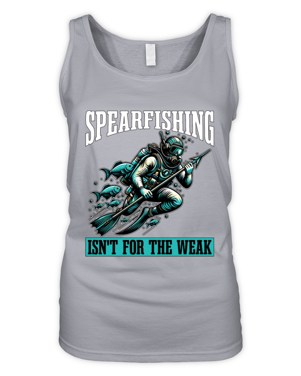 Spearfishing Isnt For The Weak Fishing Enthusiast Organic Women's Tank Top