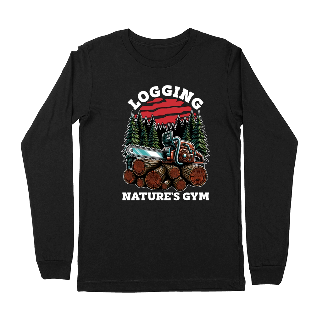 Logging Natures Gym Arborist Woodworking Logger Premium Long Sleeve