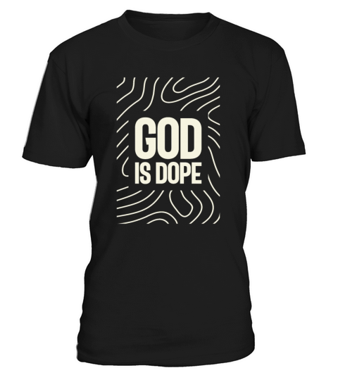 Spiritual Swagger - God Is Dope - Christian T-Shirt Unisex
