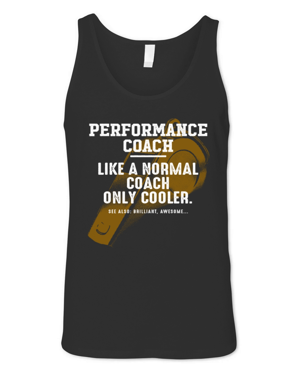 Performance Coach Like a Normal Coach Decision Mak Unisex Jersey Tank