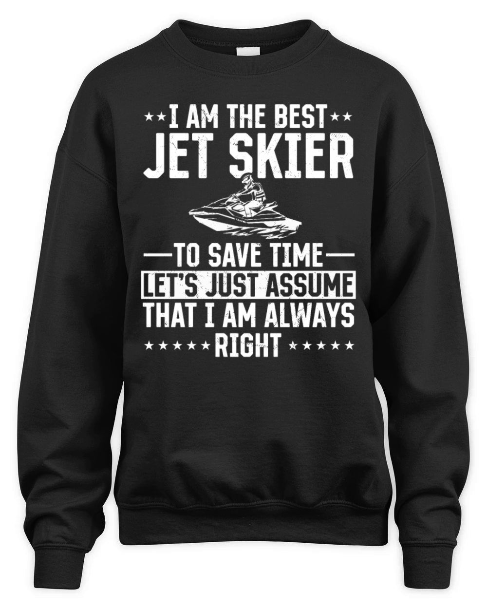 Funny Jetski Rider - I am the best jet skier Unisex Premium Crewneck Sweatshirt