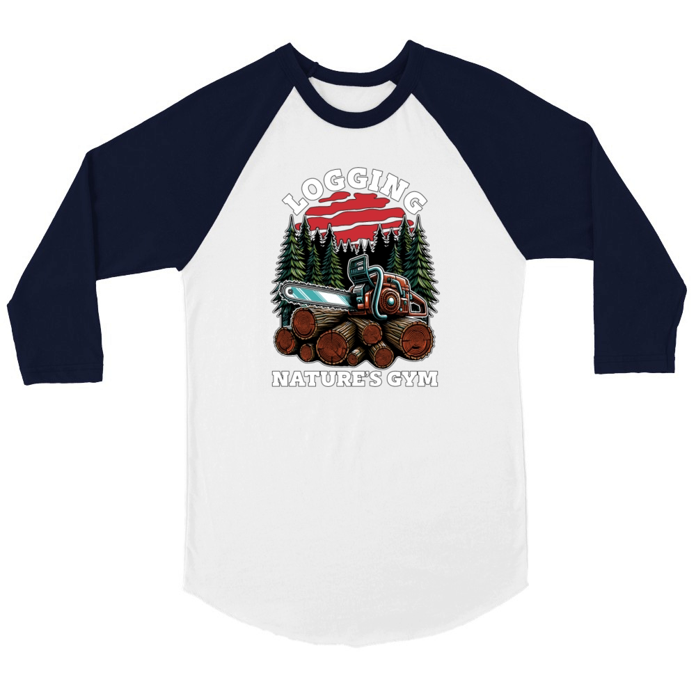 Logging Natures Gym Arborist Woodworking Logger Unisex ¾ sleeve Raglan T-shirt