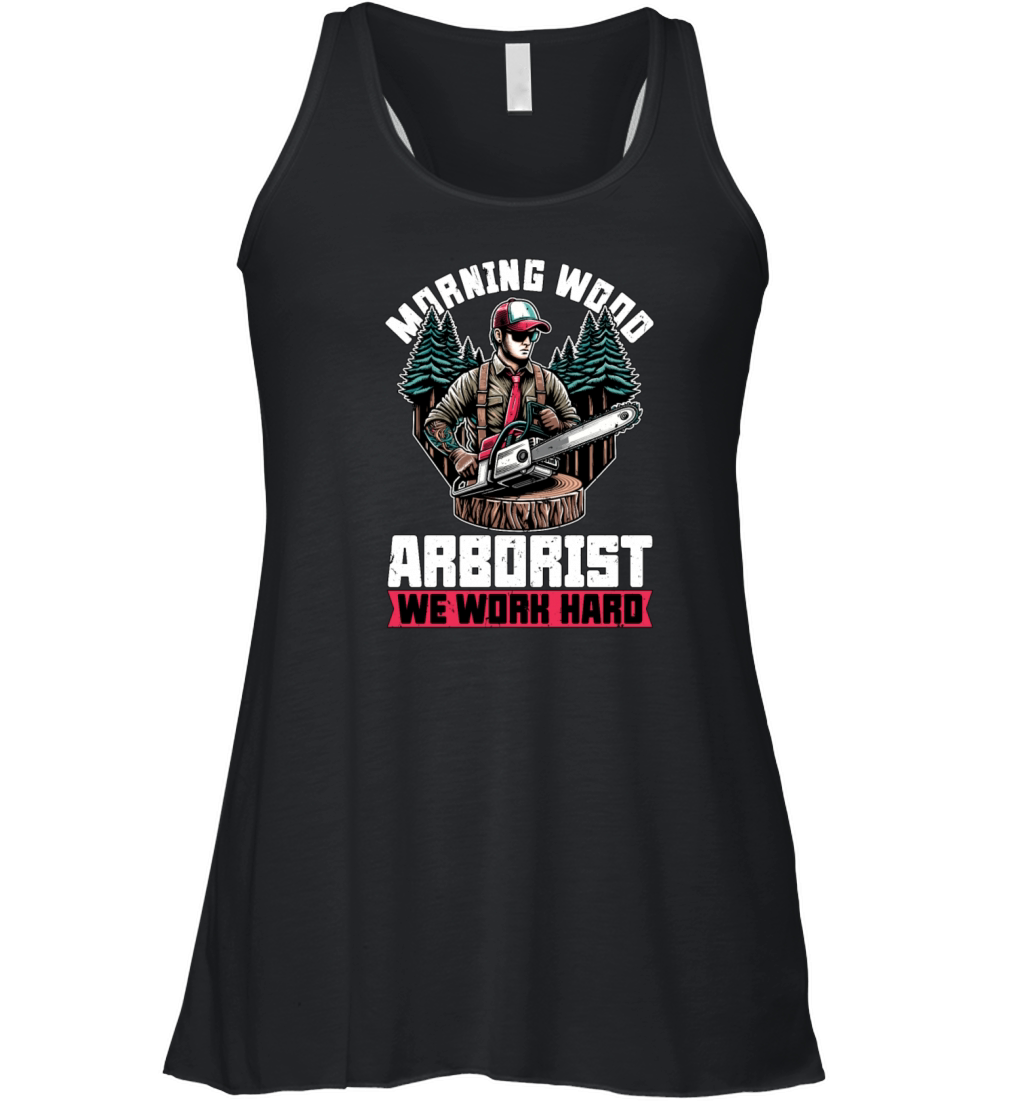 Arborist Morning Wood Arborist Tree Specialist Women's Flowy Tank Top
