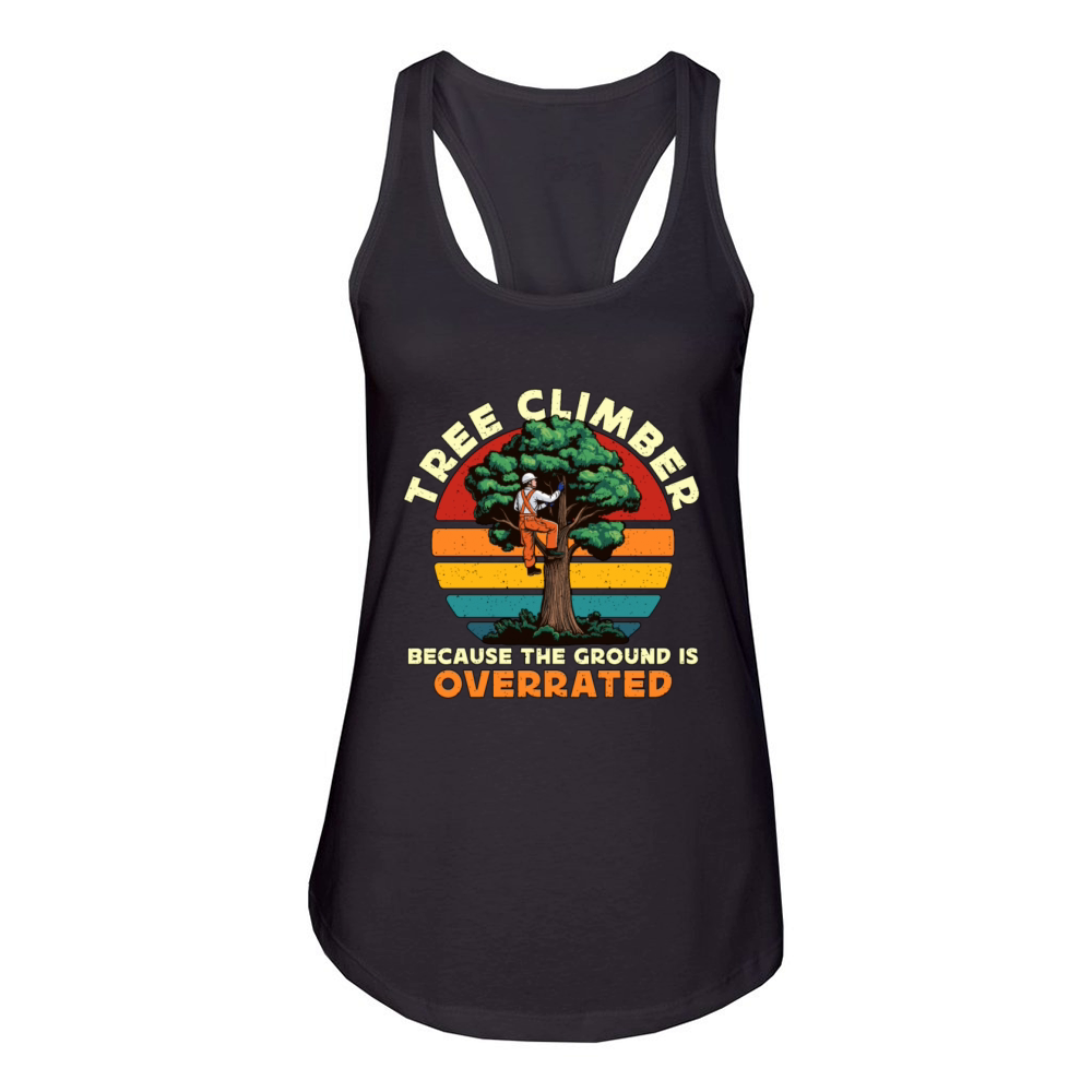 Arborist Tree Climber Because The Forest Worker Women's Racerback Tank