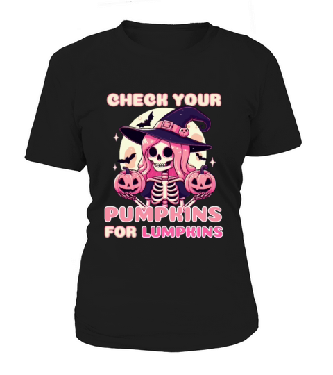 CHECK YOUR PUMKINS FOR LUMKINS Women's T-Shirt