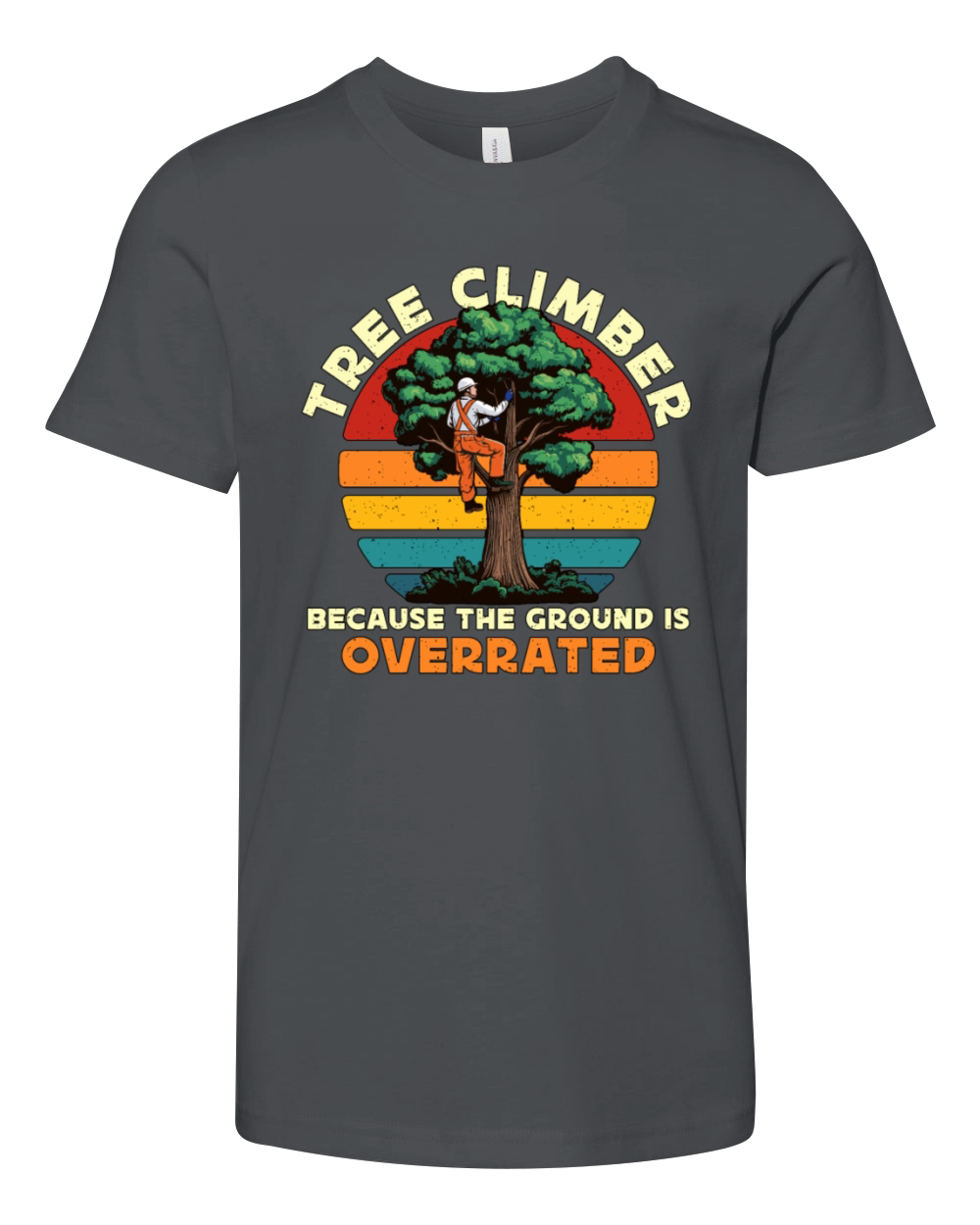 Arborist Tree Climber Because The Forest Worker Youth Unisex Jersey Tee