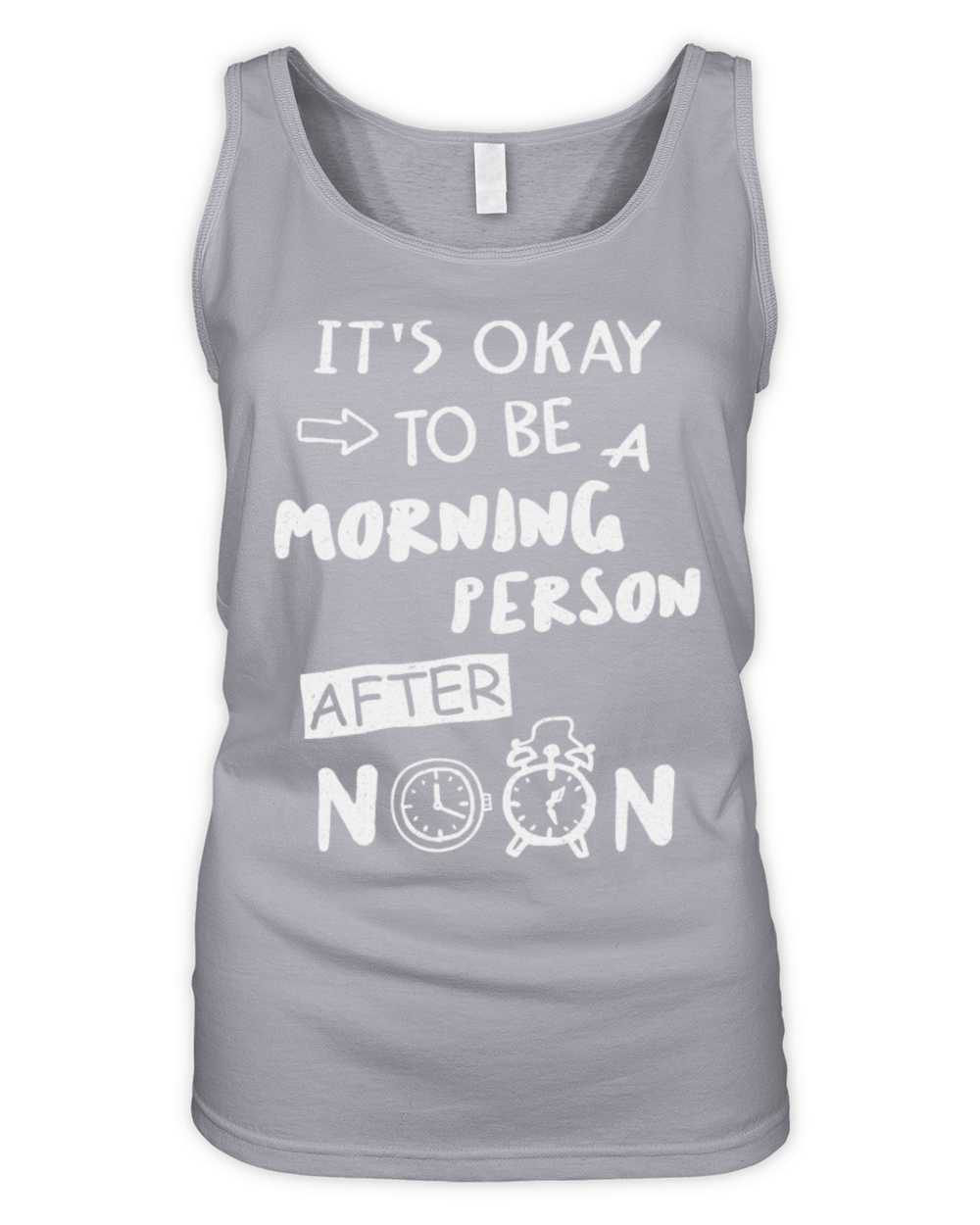 Its Okay To Be A Morning Person After Noon Organic Women's Tank Top