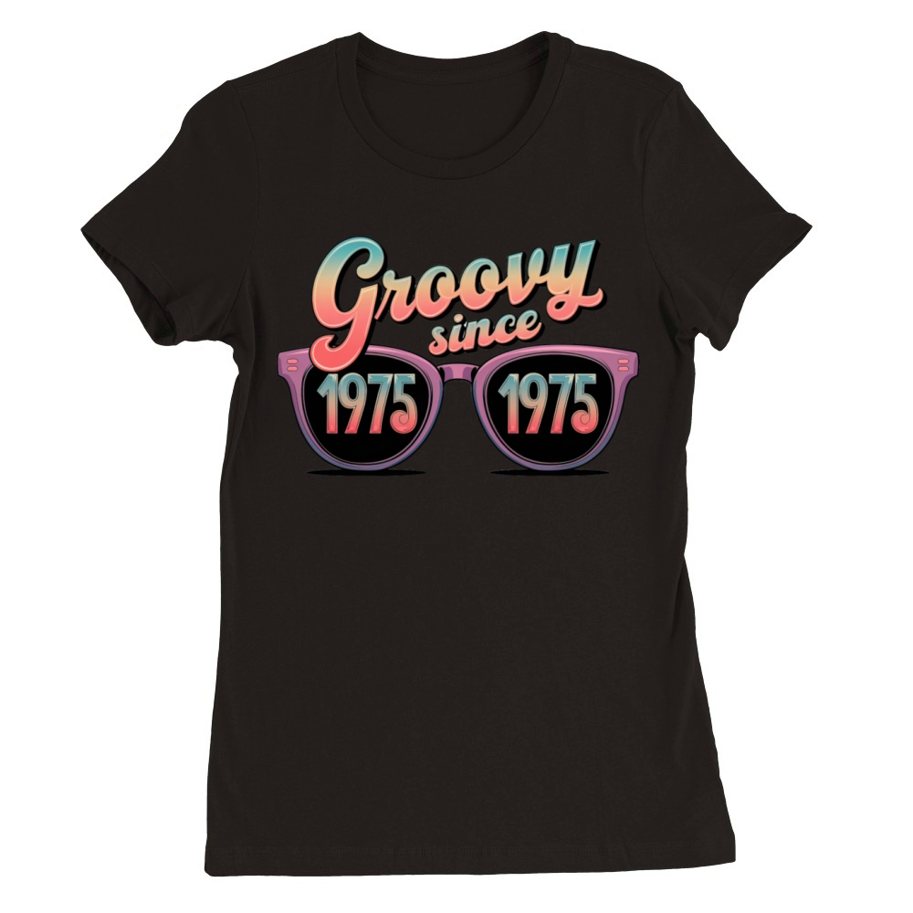 Groovy Since 1975 Vintage Style T-Shirt Premium Womens Crewneck T-shirt