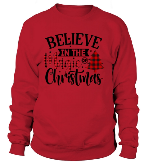 Believe In The Magic of Christmas Sweatshirt Unisex