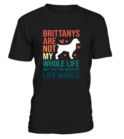 Pet Quote Dog Silhouette Brittany Spaniel Dog T-Shirt Unisex
